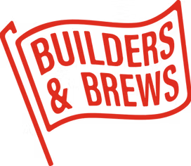 Builders and Brews